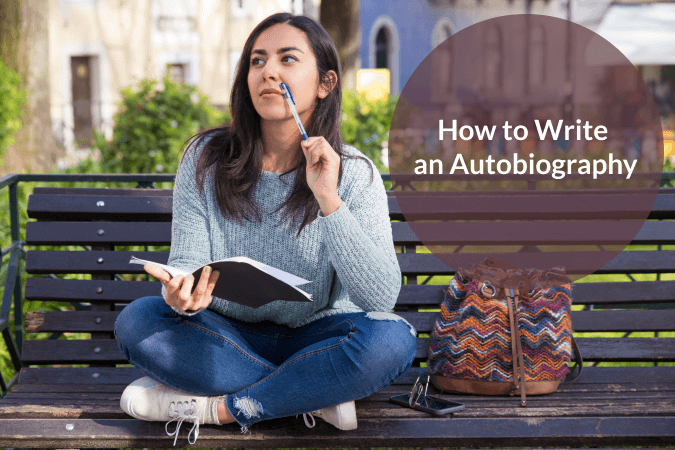 How to Write an Autobiography: Step-by-Step Writing Guide