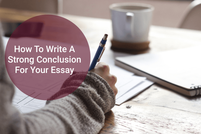 Essay Conclusion Paragraph Writing Guide Tips Examples