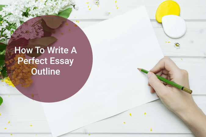 How to write a perfect essay outline